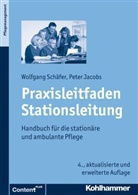 JACOBS, Peter Jacobs, Schäfe, Wolfgan Schäfer, Wolfgang Schäfer - Praxisleitfaden Stationsleitung