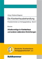 Susanne Boemke, Jör Robbers, Jörg Robbers, Wagener - Die Krankenhausbehandlung - 4: Arbeitsverträge im Krankenhaus und anderen stationären Einrichtungen