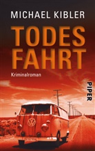 Michael Kibler - Todesfahrt