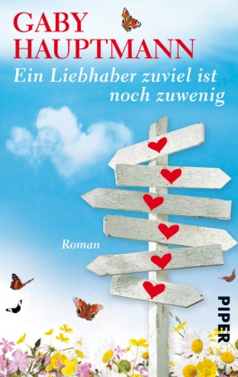 Gaby Hauptmann - Ein Liebhaber zuviel ist noch zuwenig - Roman