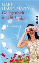 Gaby Hauptmann - Gelegenheit macht Liebe