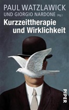 Nardon, Nardone, Nardone, Giorgio Nardone, Watzlawic, Pau Watzlawick... - Kurzzeittherapie und Wirklichkeit