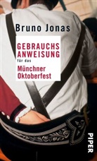 Bruno Jonas - Gebrauchsanweisung für das Münchner Oktoberfest