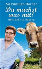 Maximilian Dorner - Da machst was mit!