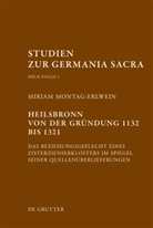 Miriam Montag-Erlwein - Heilsbronn von der Gründung 1132 bis 1321