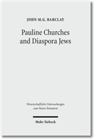 John M G Barclay, John M. Barclay, John M. G. Barclay - Pauline Churches and Diaspora Jews