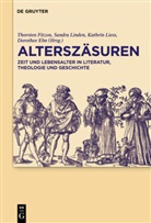 Dorothee Elm Von Der Osten, Thorsten Fitzon, Kathrin Liess, Kathrin Liess u a, Sandr Linden, Sandra Linden - Alterszäsuren