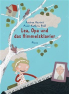 Behl, Anne-Kathrin Behl, Karim, Andrea Karimé, Anne-Kathrin Behl - Lea, Opa und das Himmelsklavier