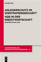 Degruyter, Jürgen Ellenburger, Mathias Habersack, Markus Stoffels - Anlegerschutz im Wertpapiergeschäft. AGB in der Kreditwirtschaft