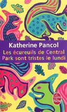 Katherine Pancol, Katherine Pancol, Katherine (1954-....) Pancol, Pancol-k - Les écureuils de Central Park sont tristes le lundi