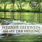 Werner Eberwein, Werner Eberwein - Am See der Heilung, 1 Audio-CD (Hörbuch)