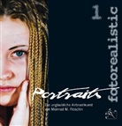 Meinrad Froschin, Meinrad M. Froschin - Portraits fotorealistic. Bd.1