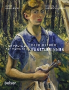Halbe-Baue, Ulrik Halbe-Bauer, Ulrike Halbe-Bauer, Neumeister-Taroni, Brigitta Neumeister-Taroni - Bedeutende Künstlerinnen