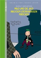 Rudolf Herfurtner - Milo und die Jagd nach dem grünhaarigen Mädchen