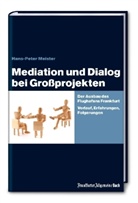 Hans-Peter Meister - Mediation und Dialog bei Großprojekten