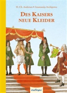 Hans  Christian Andersen, Hans C Andersen, Anastassija Archipowa, Arnica Esterl - Des Kaisers neue Kleider