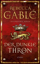 Rebecca Gable, Rebecca Gablé, Jürgen Speh, Jürgen Speh - Der dunkle Thron