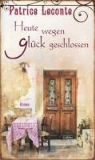 Patrice Leconte - Heute wegen Glück geschlossen