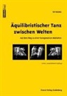 Ed Watzke - Äquilibristischer Tanz zwischen Welten