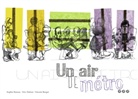 Sophi Bureau, Sophie Bureau, Vincen Burger, Vincent Burger, Eric Dubois - UN AIR DE MÉTRO