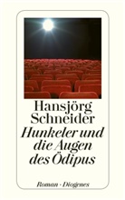 Hansjörg Schneider - Hunkeler und die Augen des Ödipus