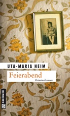 Uta-M Heim, Uta-Maria Heim - Feierabend