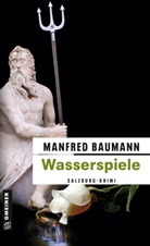 Manfred Baumann - Wasserspiele