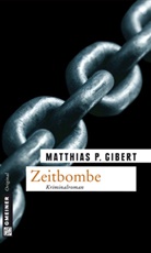 Matthias P Gibert, Matthias P. Gibert - Zeitbombe