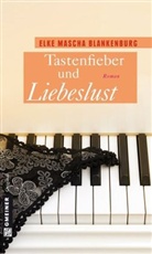 Elke Mascha Blankenburg - Tastenfieber und Liebeslust