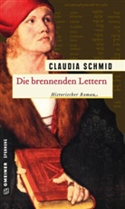 Claudia Schmid - Die brennenden Lettern