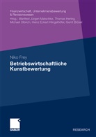 Niko Frey, Niko (Dr.) Frey, Thoma Hering (Prof. Dr.), Thomas Hering (Prof. Dr.), Olbrich (Prof. Dr.) u a - Betriebswirtschaftliche Kunstbewertung