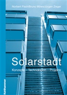 Norber Fisch, Norbert Fisch, Brun Möws, Bruno Möws, Jürgen Zieger, Jürgen Ziegler - Solarstadt