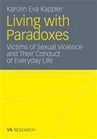 Karolin E. Kappler, Karolin Eva Kappler - Living with Paradoxes