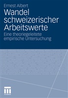 Ernest Albert - Wandel schweizerischer Arbeitswerte