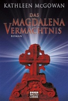 Kathleen McGowan - Das Magdalena-Vermächtnis