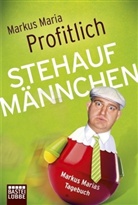 Höfke, Profitlic, Markus M. Profitlich, Markus Maria Profitlich - Stehaufmännchen