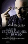 Beneck, Benecke, Lydia Benecke, Mar Benecke, Mark Benecke - Aus der Dunkelkammer des Bösen