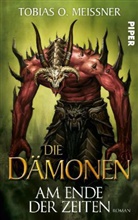 Tobias O. Meißner - Die Dämonen - Am Ende der Zeiten
