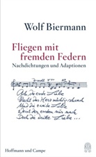 Wolf Biermann - Fliegen mit fremden Federn