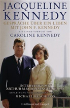 Kenned, Jacqueline Kennedy, Schlesinger - Gespräche über ein Leben mit John F. Kennedy