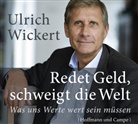 Ulrich Wickert, Ulrich Wickert - Redet Geld, schweigt die Welt, 2 Audio-CDs (Livre audio)