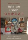 Bernhard Weßling - Here I am LaoWei