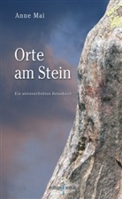 Anne Mai - Orte am Stein