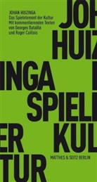 George Bataille, Georges Bataille, Roger u Callois, Knu Ebeling, Joha Huizinga, Johan Huizinga... - Das Spielelement der Kultur