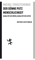 Michel Terestchenko, Nicola Denis - Der dünne Putz Menschlichkeit
