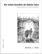 David G. L. Weiss, David G. L. Weiss, David G. L. Weiss - Die sieben Gesichter des Doktor Faust