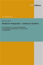 Alice Otto, Nikolau Henkel, Nikolaus Henkel, Sarnowsky, Sarnowsky, Jürgen Sarnowsky - Weibliche Religiosität - weibliches Erzählen