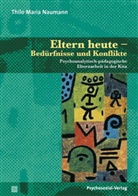 Thilo M. Naumann, Thilo Maria Naumann - Eltern heute - Bedürfnisse und Konflikte