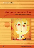Alexandra Köbele - Ein Junge namens Sue
