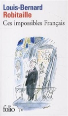 L. Robitaille, Louis-B Robitaille, Louis-Bernard Robitaille - Ces impossibles Français